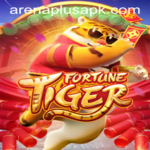 Discovering the Alluring World of FortuneTiger: Combining Excitement and ArenaPlus Strategy