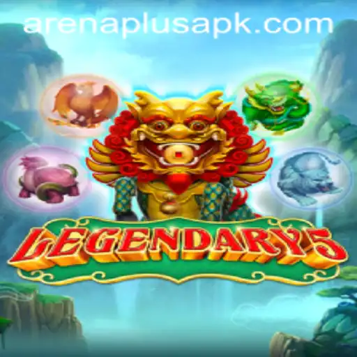 Exploring Legendary5 ArenaPlus