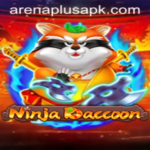 Exploring the Dynamic World of NinjaRaccoon: A Deep Dive into Arenaplus