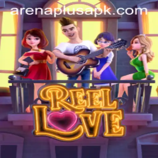Discovering ReelLove: An Epic Journey in the Arenaplus Universe