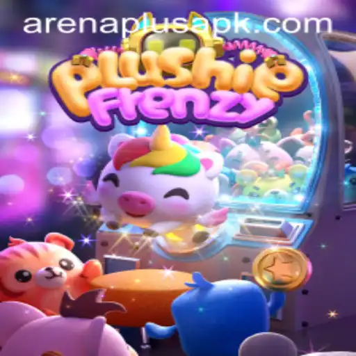 Discovering PlushieFrenzy: The Ultimate Gaming Experience with Arenaplus