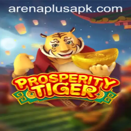 The Thrilling World of ProsperityTiger: An ArenaPlus Adventure