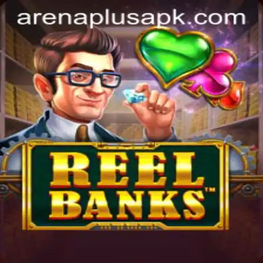 Discover the Thrills of ReelBanks with ArenaPlus