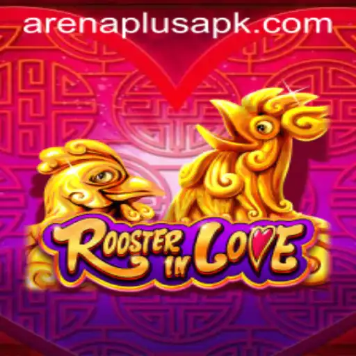 Exploring the Vibrant World of RoosterInLove: A Modern ArenaPlus Adventure