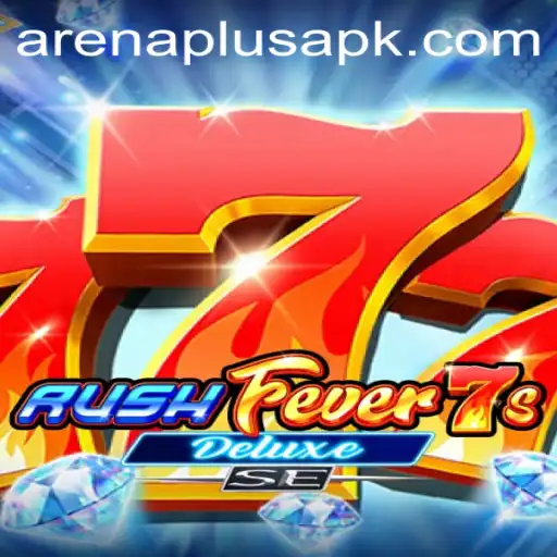 RushFever7sDeluxeSE: A Journey into the ArenaPlus Experience