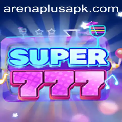 Discover Super777: Unveiling Arenaplus Gameplay